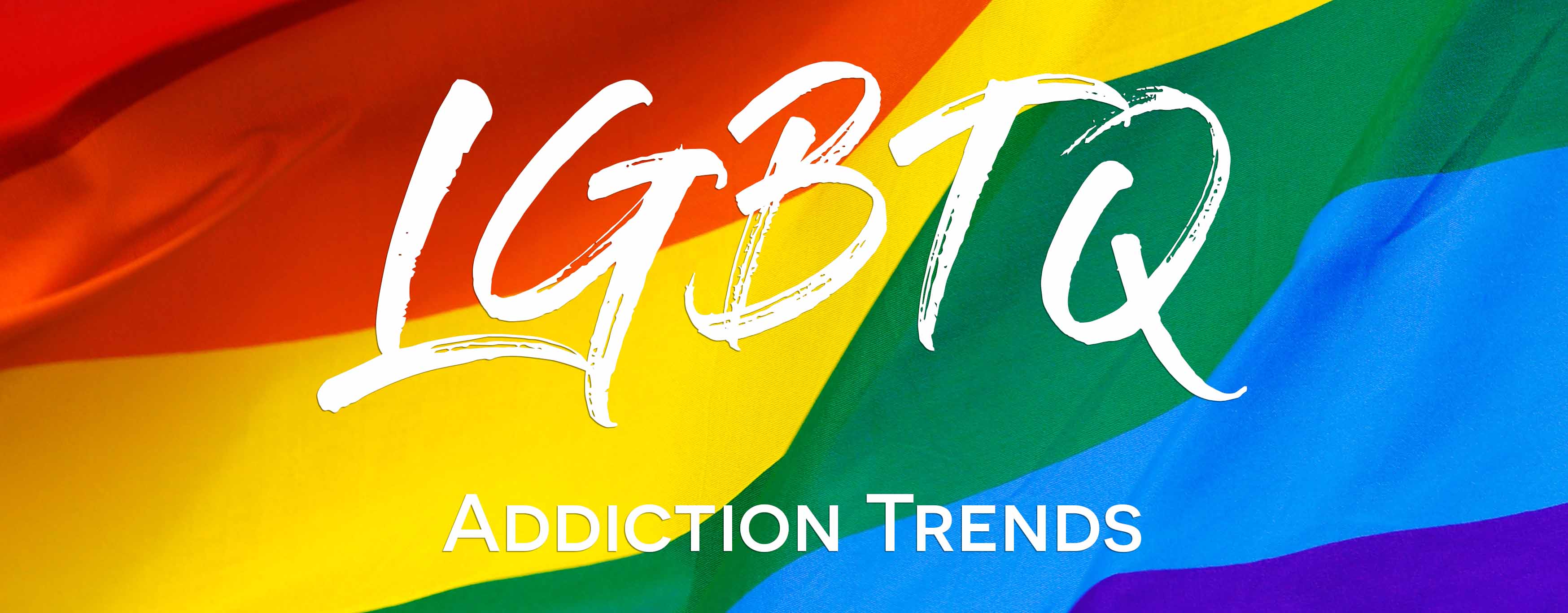 LGBTQ Community Substance Abuse and Addiction Trends